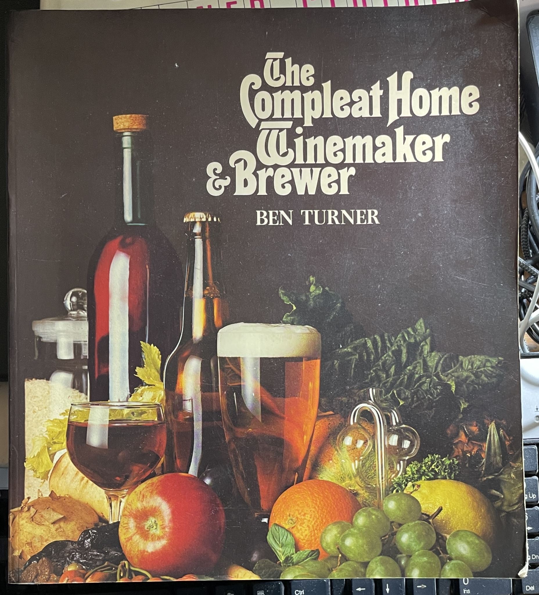 The Compleat home winemaker and brewer by Ben Turner